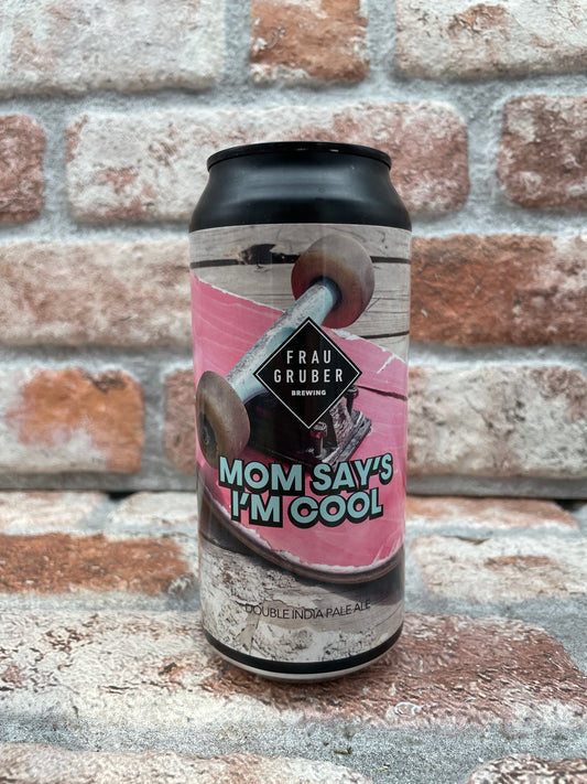 Frau Gruber Mamma dice che sono cool DIPA - 44 CL